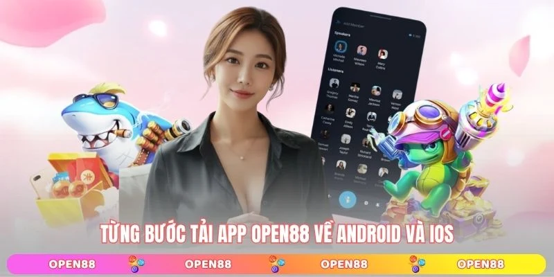 Từng bước tải app OPEN88 về Android và iOS